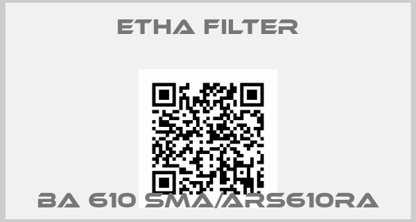 ETHA FILTER-BA 610 SMA/ARS610RA