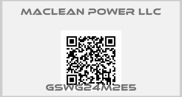 Maclean Power Llc-GSWG24M2E5