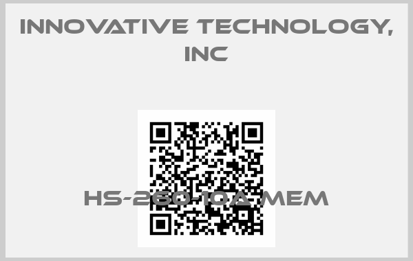 INNOVATIVE TECHNOLOGY, INC-HS-260-10A MEM