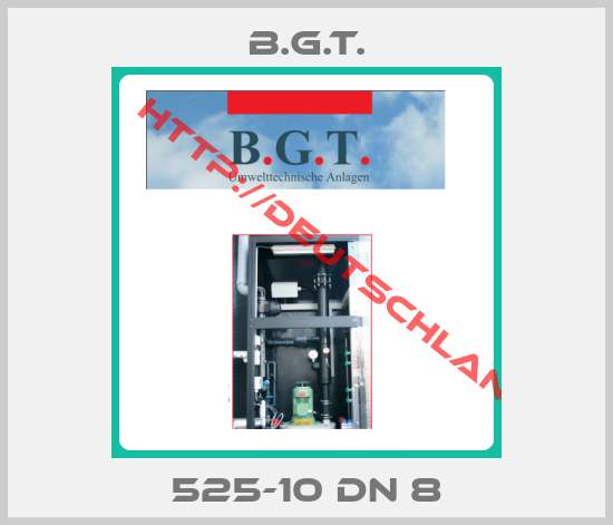 B.G.T.-525-10 DN 8