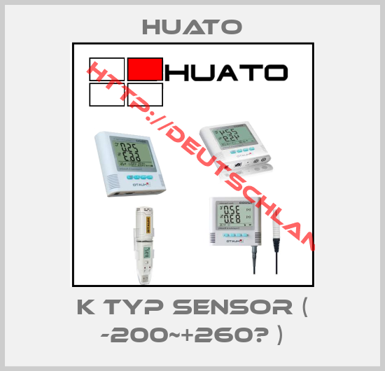 Huato-k Typ Sensor ( -200~+260℃ )