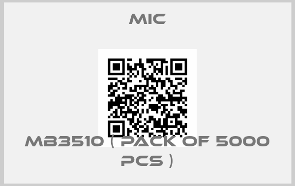 MIC-MB3510 ( pack of 5000 pcs )