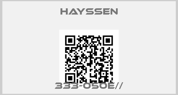 HAYSSEN-333-050E//