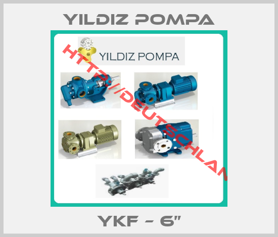 Yildiz Pompa-YKF – 6”