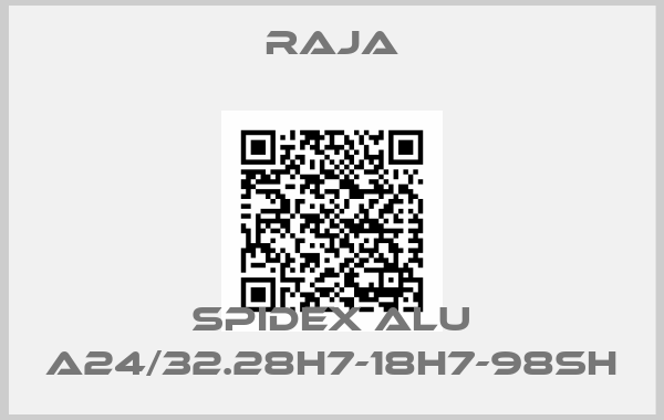 Raja-SPIDEX ALU A24/32.28H7-18H7-98SH