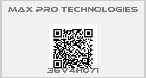 MAX PRO TECHNOLOGIES-36V4H071