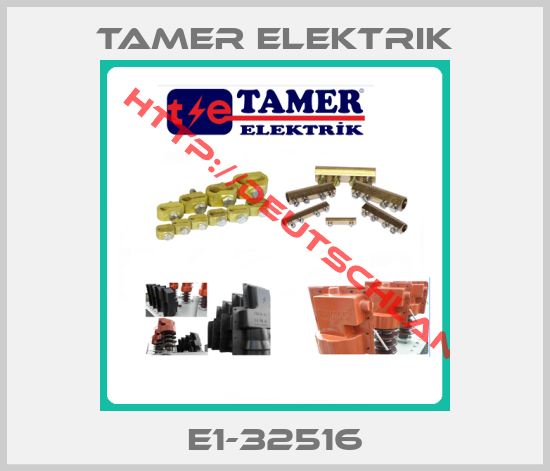 TAMER ELEKTRIK-E1-32516
