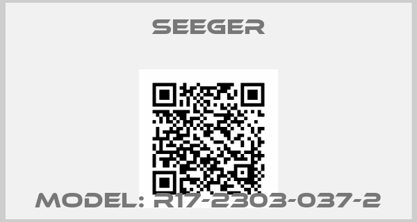 Seeger-Model: R17-2303-037-2