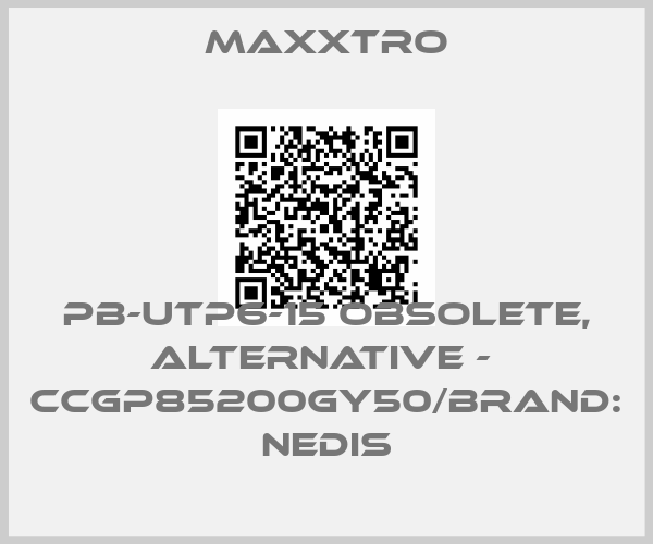 Maxxtro-PB-UTP6-15 obsolete, alternative -  CCGP85200GY50/Brand: Nedis