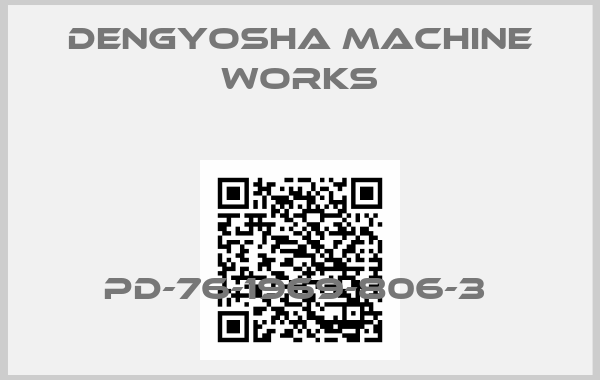 DENGYOSHA MACHINE WORKS-PD-76-1969-806-3 