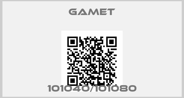 Gamet-101040/101080