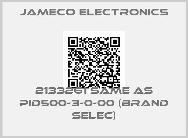 Jameco Electronics-2133261 same as PID500-3-0-00 (brand Selec)