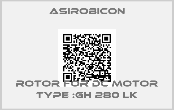 Asirobicon-rotor for DC motor type :GH 280 LK