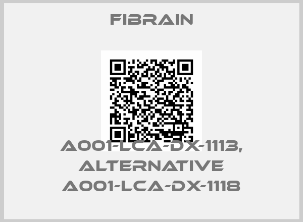 fibrain-A001-LCA-DX-1113, alternative A001-LCA-DX-1118