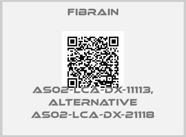fibrain-AS02-LCA-DX-11113, alternative AS02-LCA-DX-21118