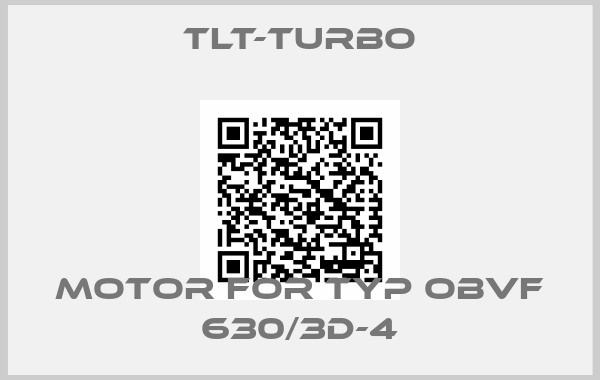 TLT-Turbo-motor for TYP OBVF 630/3D-4