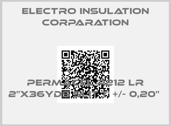 ELECTRO INSULATION CORPARATION-PERMACEL P212 LR 2"X36YDS SLIT 1" +/- 0,20" 