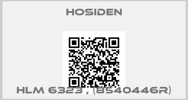 HOSIDEN-HLM 6323 , (8540446R)