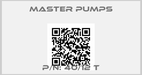 Master Pumps-P/N: 40/12 T
