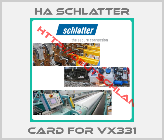 HA SCHLATTER-card for VX331