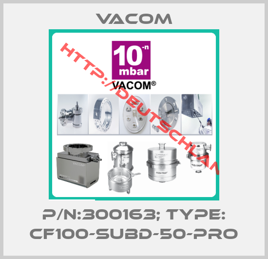 Vacom-P/N:300163; Type: CF100-SUBD-50-PRO