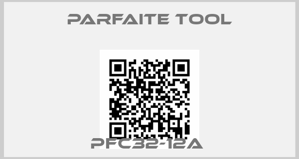Parfaite Tool-PFC32-12A 