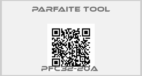 Parfaite Tool-PFC32-20A 