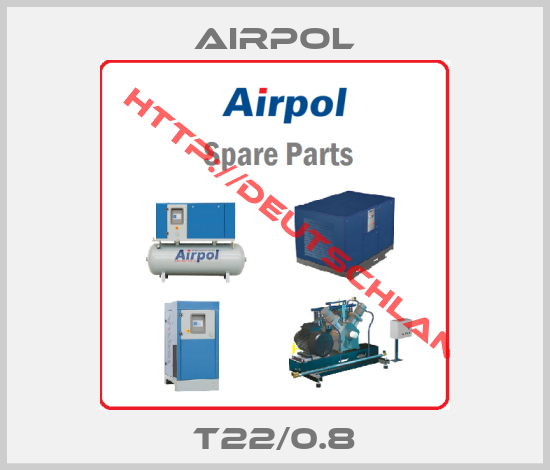 Airpol-T22/0.8