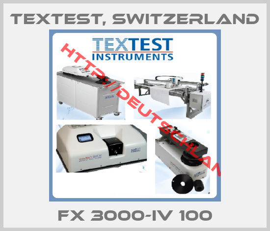 TexTest, Switzerland-FX 3000-IV 100
