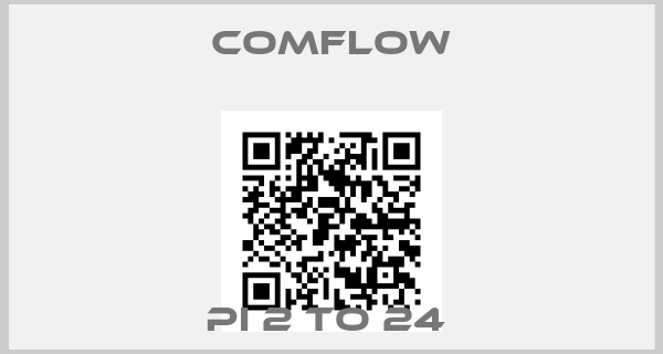 Comflow-PI 2 TO 24 