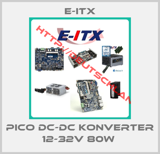 E-itx-PICO DC-DC KONVERTER 12-32V 80W 
