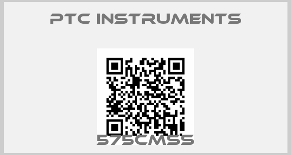 PTC INSTRUMENTS-575CMSS