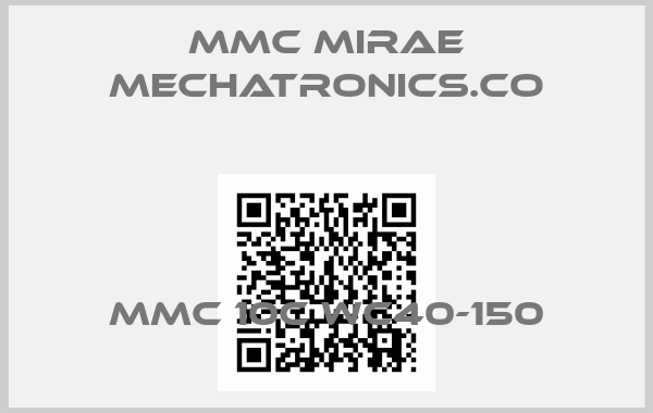 MMC MIRAE MECHATRONICS.CO-MMC 10C WC40-150