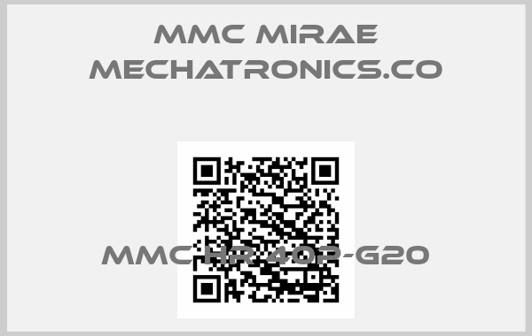 MMC MIRAE MECHATRONICS.CO-MMC HR 40P-G20