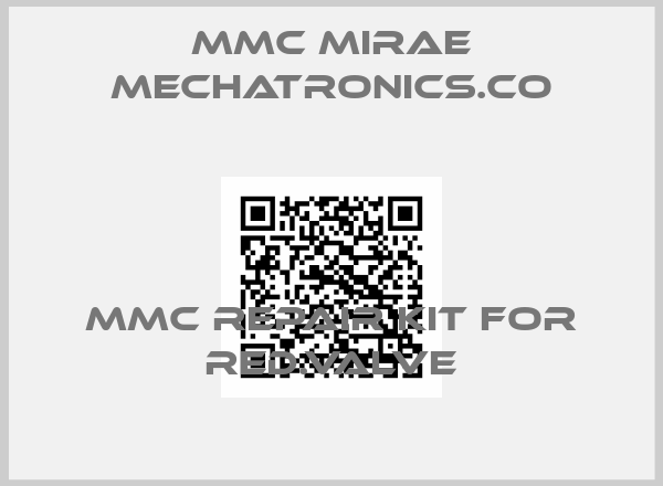 MMC MIRAE MECHATRONICS.CO-MMC Repair kit for red.valve