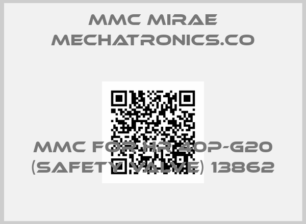 MMC MIRAE MECHATRONICS.CO-MMC For HR 40P-G20 (Safety valve) 13862