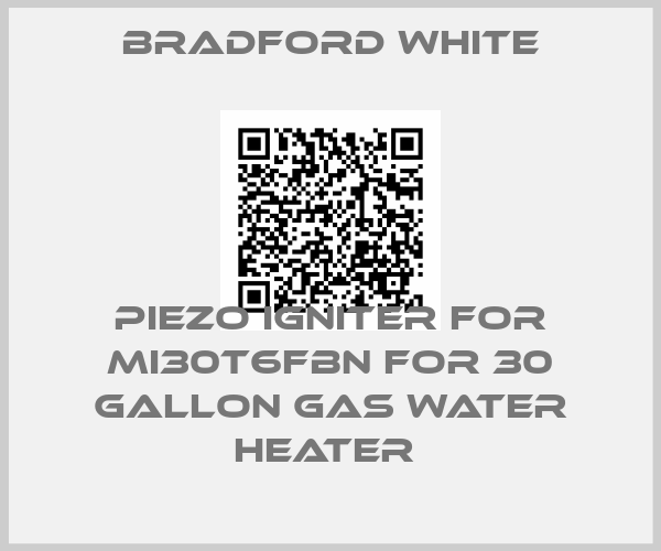Bradford White-Piezo Igniter for MI30T6FBN for 30 Gallon Gas Water Heater 