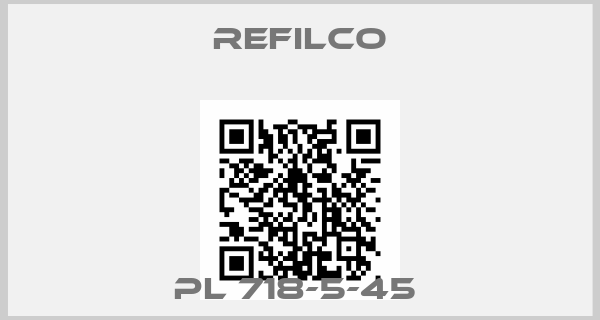 Refilco-PL 718-5-45 