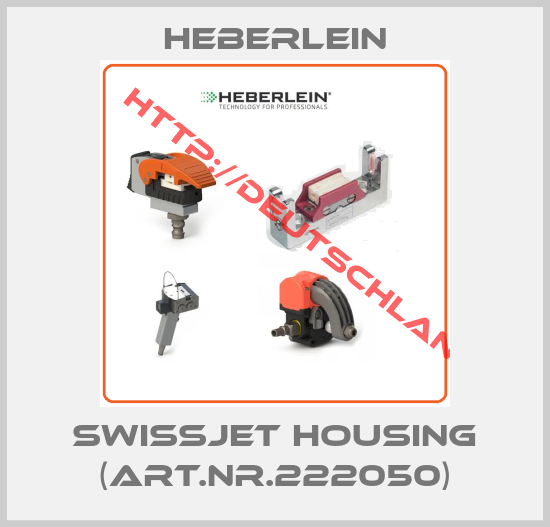 Heberlein-SwissJet housing (Art.Nr.222050)