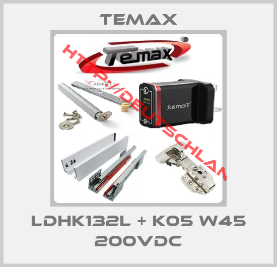 TEMAX-LDHK132L + K05 W45 200Vdc