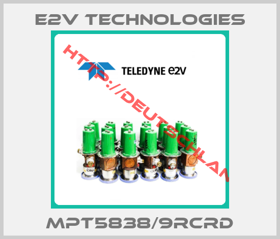 E2V TECHNOLOGIES-MPT5838/9RCRD