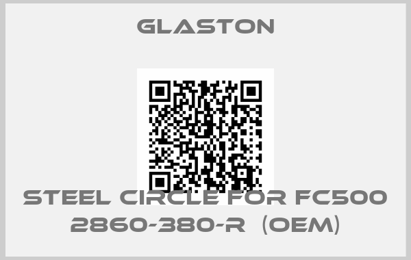 Glaston-Steel Circle for FC500 2860-380-R  (OEM)