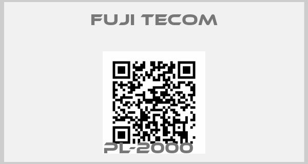Fuji Tecom-PL-2000  