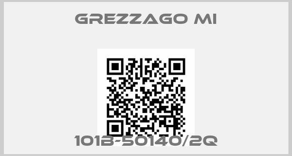 Grezzago MI-101B-50140/2Q