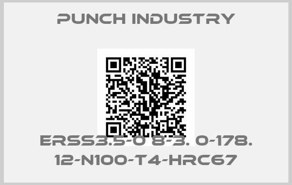 PUNCH INDUSTRY-ERSS3.5-0 8-3. 0-178. 12-N100-T4-HRC67