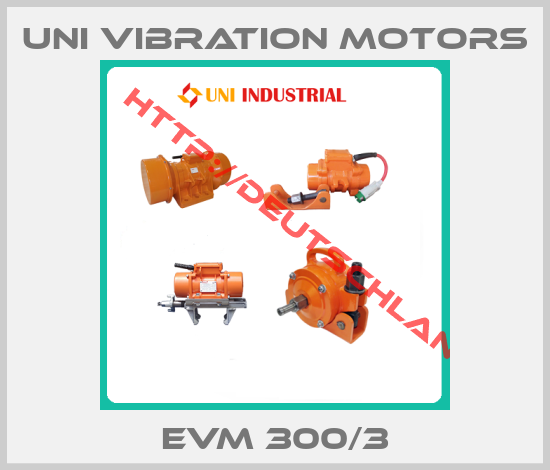 Uni Vibration Motors-EVM 300/3