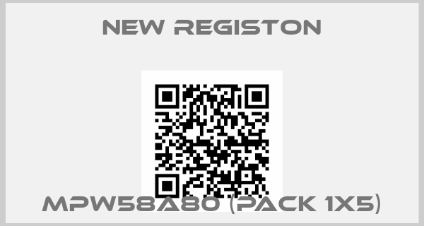 NEW REGISTON-MPW58A80 (pack 1x5)