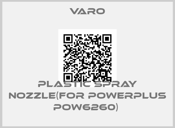 Varo-PLASTIC SPRAY NOZZLE(FOR POWERPLUS POW6260) 