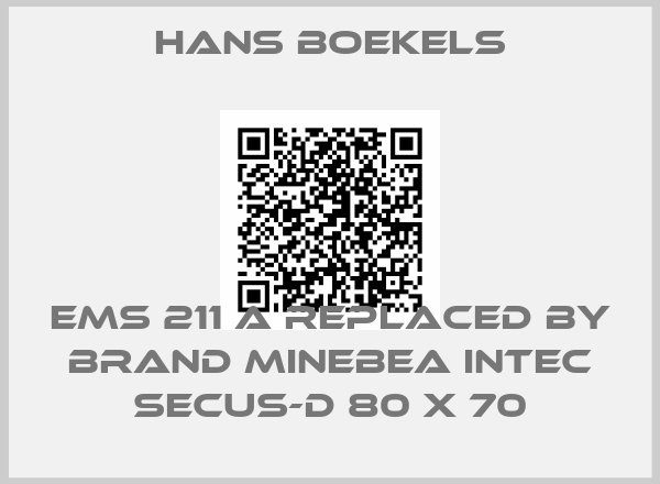 Hans Boekels-EMS 211 A replaced by brand Minebea intec Secus-D 80 x 70