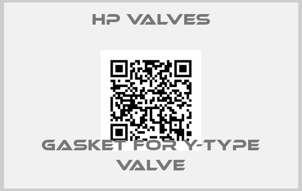 HP Valves-Gasket for Y-type Valve